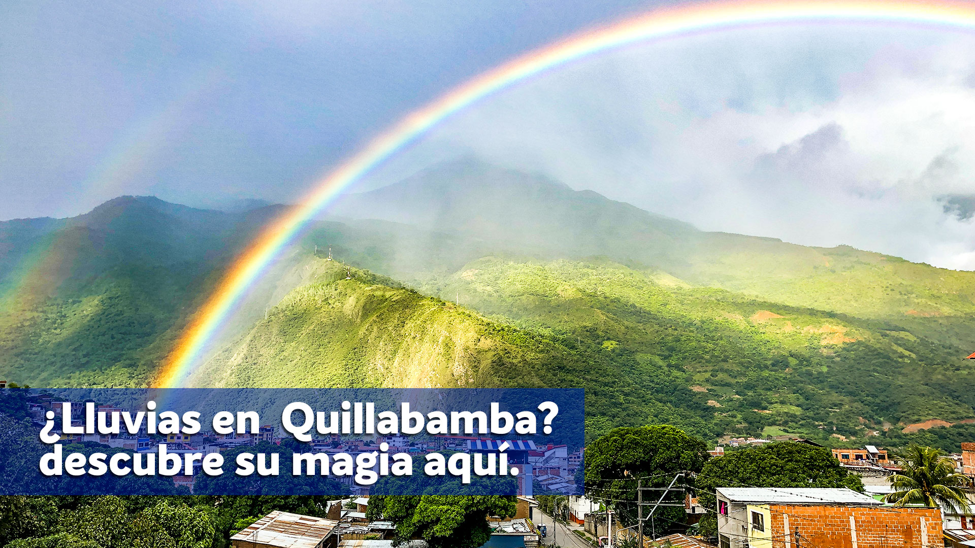 Temporada de lluvia en Quillabamba descubre su magia